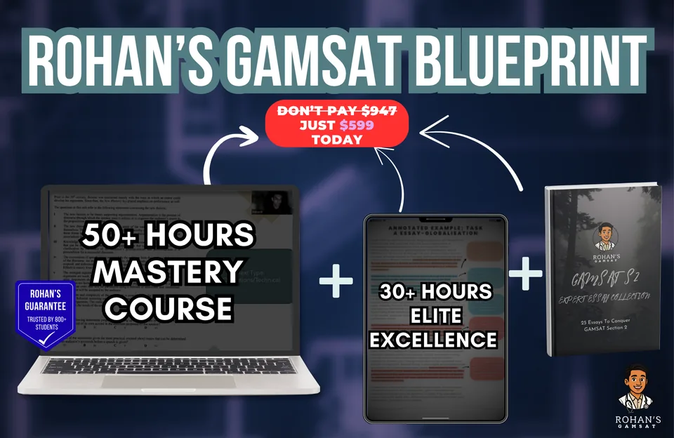 Rohan's GAMSAT Blueprint