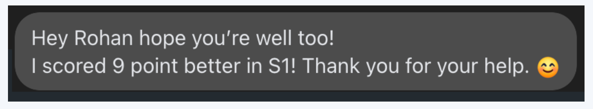 Student message: I scored 9 point better in S1! Thank you for your help.